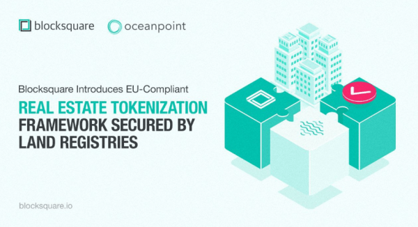 BlockSquare запускает, совместимую с ЕС, структуру токенизации недвижимости